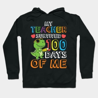 My Teacher Survived 100 Days of Me Hoodie